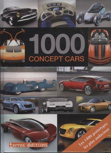 1.000 concept cars : idées, réalisations, utopies