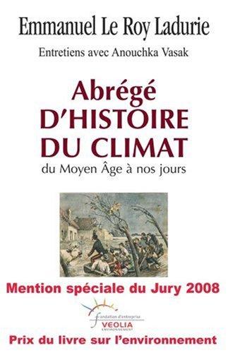 Abrégé d'histoire du climat : du Moyen Age à nos jours : entretiens avec Anouchka Vasak