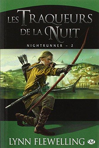 Nightrunner. Vol. 2. Les traqueurs de la nuit