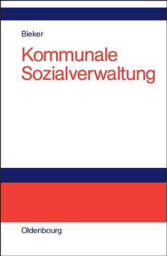 Kommunale Sozialverwaltung: Grundriss für das Studium der angewandten Sozialwissenschaften