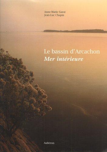 Le Bassin d'Arcachon, mer intérieure