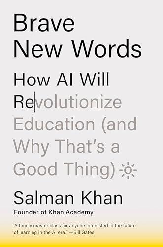 Brave New Words: How AI Will Revolutionize Education (and Why That's a Good Thing)