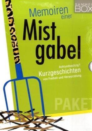 Memoiren einer Mistgabel. 3 Bände: Kurzgeschichten von Freiheit und Verwurzelung