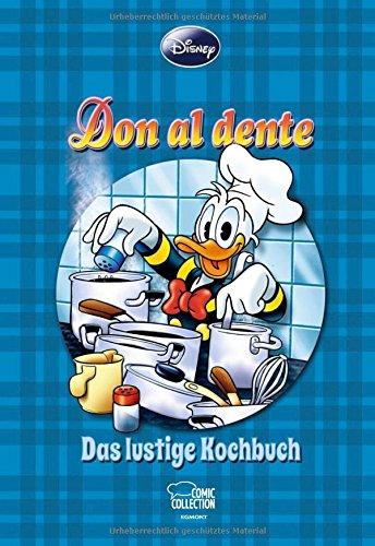 Enthologien 23: Don al dente - Das lustige Kochbuch (Disney Enthologien, Band 23)