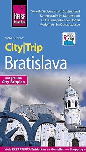 Reise Know-How CityTrip Bratislava Reiseführer mit Faltplan und kostenloser Web-App