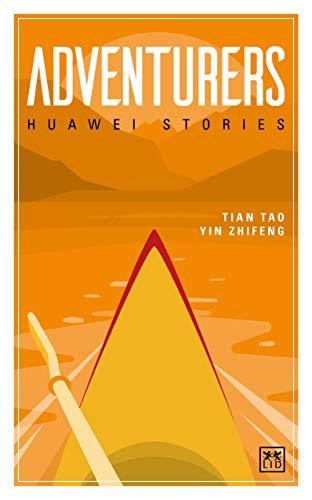 Adventurers: Huawei Stories