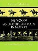 Horses and Other Animals in Motion: 45 Classic Photographic Sequences (Dover Anatomy for Artists)