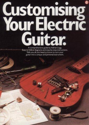 Customising Your Electric Guitar