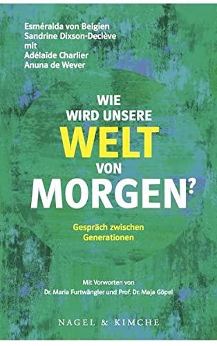 Welche Welt für morgen?: Gespräch zwischen Generationen