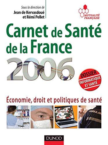 Carnet de santé de la France 2006 : économie, droit et politiques de santé