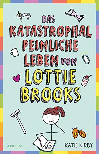 Das katastrophal peinliche Leben von Lottie Brooks