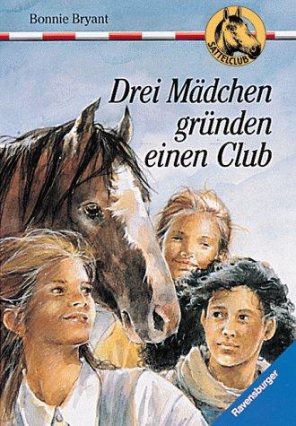 Sattelclub 1: Drei Mädchen gründen einen Club