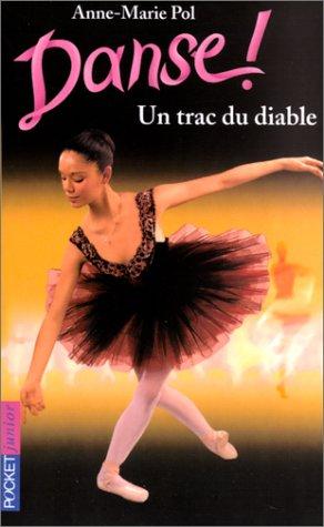 Danse !. Vol. 11. Un trac du diable