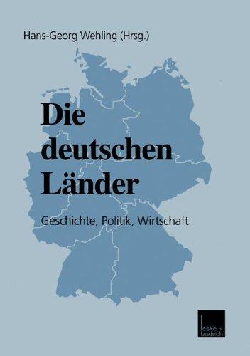 Die deutschen Länder: Geschichte, Politik, Wirtschaft