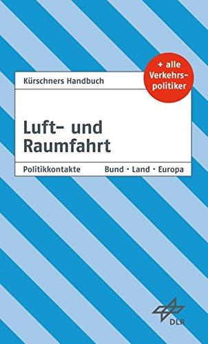 Kürschners Handbuch Luft- und Raumfahrt: Ausgabe 2018