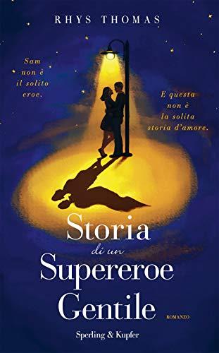 Storia di un supereroe gentile (Pandora)