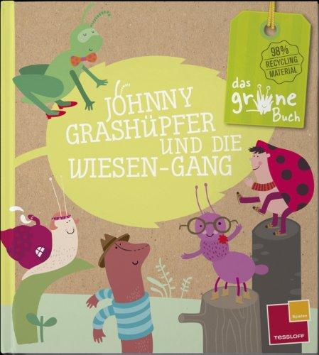 Das grüne Buch. Johnny Grashüpfer und die Wiesen-Gang