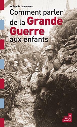 Comment parler de la Grande Guerre aux enfants ?