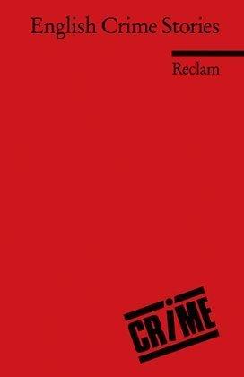 English Crime Stories: (Fremdsprachentexte): Margery Allingham, Anthony Berkeley, P. D. James, Dick Francis, Dorothy L. Sayers