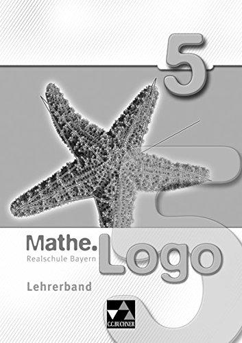 Mathe.Logo -  Realschule Bayern / Mathe.Logo Bayern LB 5