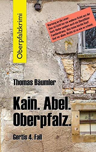 Kain. Abel. Oberpfalz.: Gertis 4. Fall.