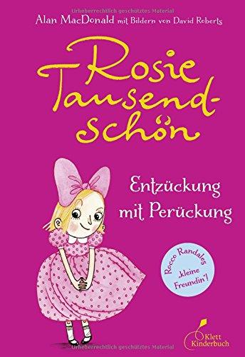 Rosie Tausendschön - Entzückung mit Perückung