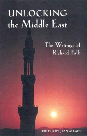 Unlocking the Middle East: The Writings of Richard Falk