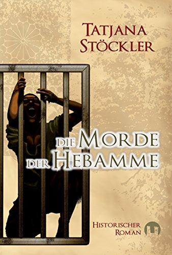 Die Morde der Hebamme: Historischer Roman