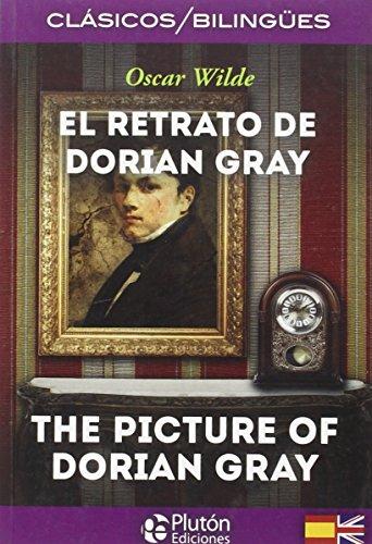 El retrato de Dorian Gray = The picture of Dorian Gray (COLECCION CLASICOS BILINGUES, Band 1)