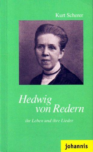 Hedwig von Redern: Ihr Leben und ihre Lieder