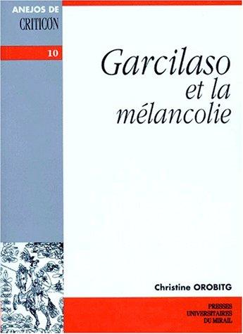 Garcilaso et la mélancolie