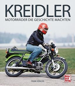 Kreidler: Motorräder die Geschichte machten