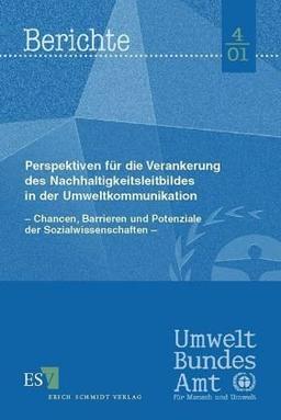 Perspektiven für die Verankerung des Nachhaltigkeitsleitbildes in der Umweltkommunikation