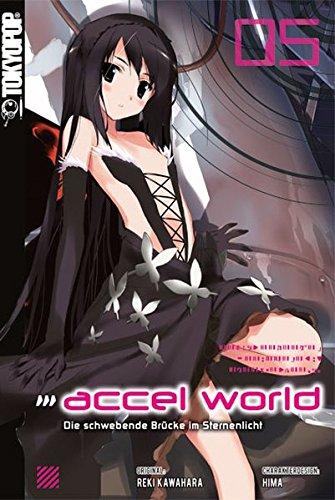 Accel World - Novel 05: Die schwebende Brücke im Sternenlicht