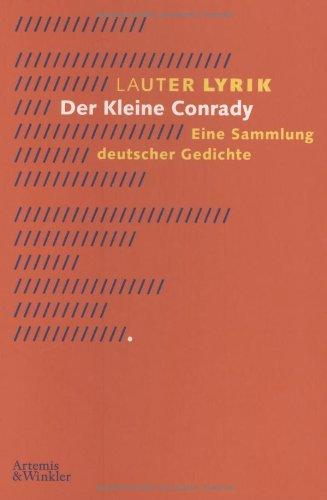 Lauter Lyrik - Der kleine Conrady: Ein Sammlung deutscher Gedichte