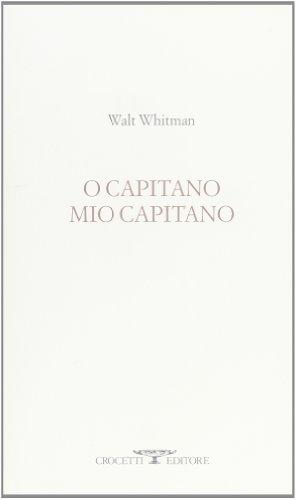 O capitano mio capitano. Testo inglese a fronte (Lèkythos)