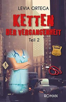 Ketten der Vergangenheit: Teil 2 (Ketten der Vergangenheit Serie)