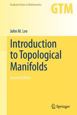 Introduction to Topological Manifolds: Second Edition (Graduate Texts in Mathematics, Band 202)