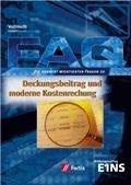 FAQ. Deckungsbeitrag und moderne Kostenrechnung. Lehr-/Fachbuch. Die hundert wichtigsten Fragen