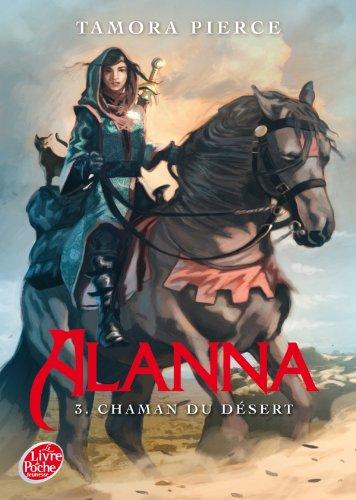 Alanna. Vol. 3. Chaman du désert