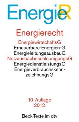 Energierecht: Energiewirtschaftsgesetz, Energiesicherungsgesetz, Erneuerbare-Energien-Gesetz, Erneuerbare-Energien-Wärmegesetz, ... Gasbinnenmarktrichtlinie