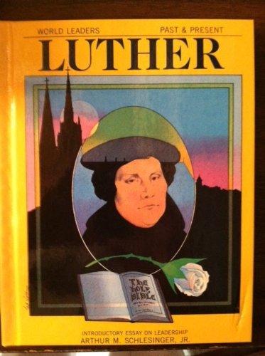 Martin Luther (World Leaders Past and Present Series)