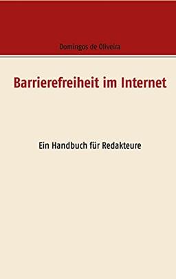 Barrierefreiheit im Internet: Ein Handbuch für Redakteure