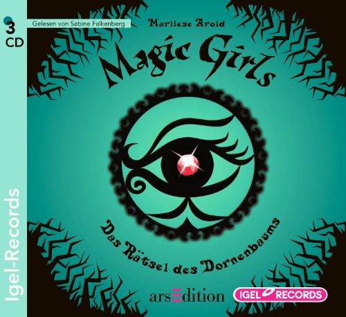 Magic Girls 03. Das Rätsel des Dornenbaums