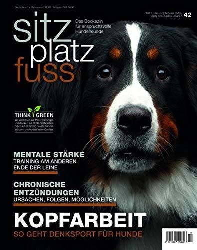 SitzPlatzFuss, Ausgabe 42: Kopfarbeit (Sitz Platz Fuß: Das Bookazin für anspruchsvolle Hundefreunde)