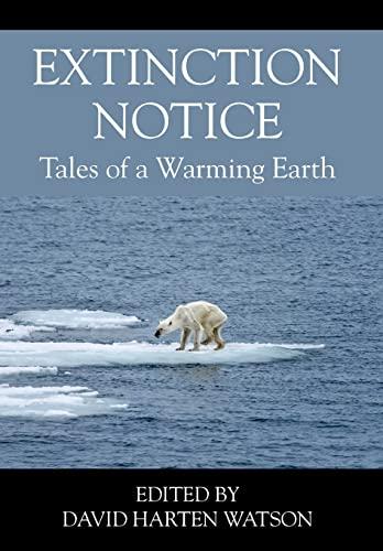 Extinction Notice: Tales of a Warming Earth