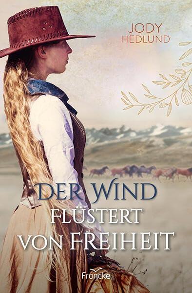 Der Wind flüstert von Freiheit (Neuanfang in Colorado)