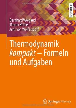 Thermodynamik kompakt - Formeln und Aufgaben