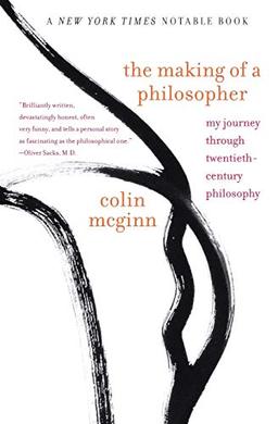 The Making of a Philosopher: My Journey Through Twentieth-Century Philosophy