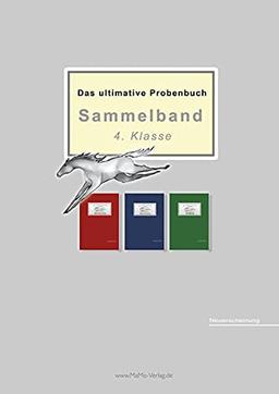 Das ultimative Probenbuch Sammelband 4. Klasse: Deutsch, Mathematik & HSU (Das ultimative Probenbuch: Deutsch 4. Klasse)